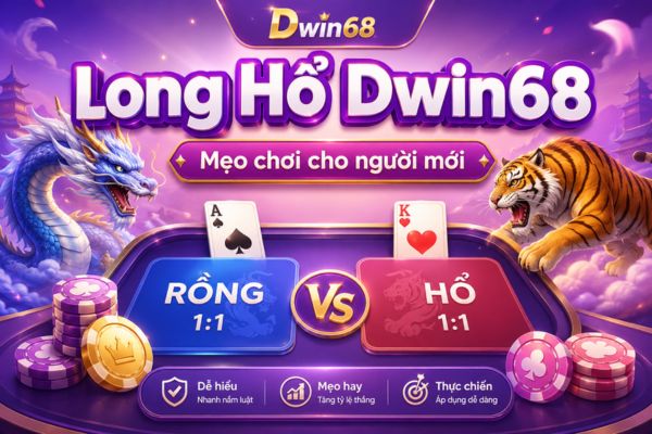Long Hổ Dwin68: Gặp Chuỗi Rồng Hay Chuỗi Hổ Thì Nên Làm Gì?
