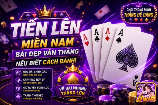Tiến Lên Miền Nam Dwin68: Bài Đẹp Vẫn Kẹt Lá Cuối